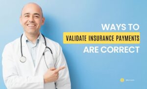 Ways to Validate Insurance Payments Are Correct