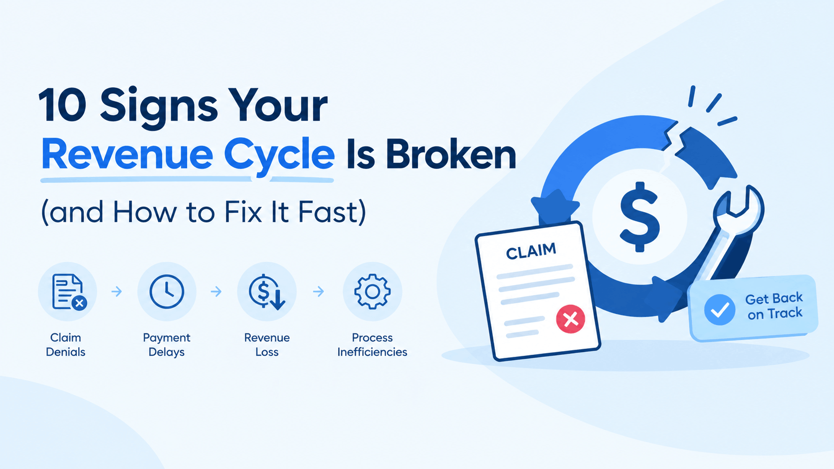 10 Signs Your Revenue Cycle Is Broken (and How to Fix It Fast)
